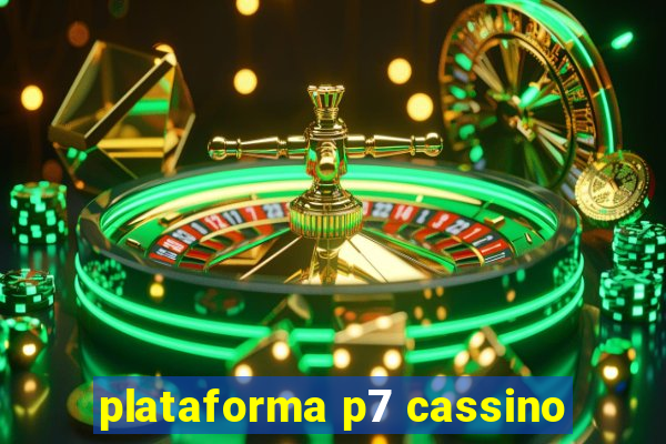 plataforma p7 cassino